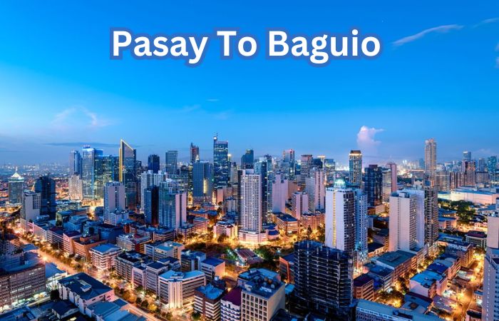 Pasay To Baguio