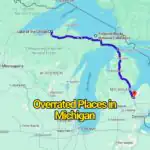 The Most Overrated Places in Michigan That Don’t Live Up to the Hype