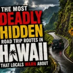 Most Deadly Hidden Road Trip Routes in Hawaii